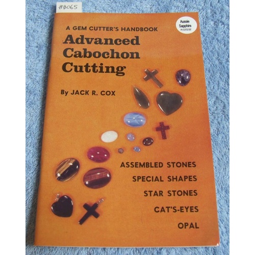 BOOK:  Advanced Cabochon Cutting - Jack Cox