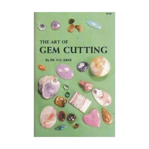 BOOK: The Art of Gem Cutting - Dr H.C. Dake